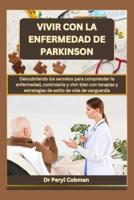 Vivir Con La Enfermedad De Parkinson