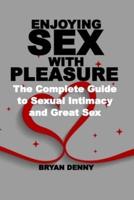 Enjoying Sex With Pleasure