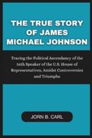 The True Story Of James Michael Johnson