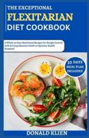 The Exceptional 2024 Flexitarian Diet Cookbook