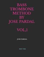 Bass Trombone Method by Jose Pardal Vol,1