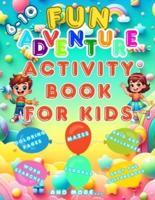 Fun Adventure Activity Book For Kids