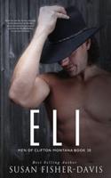 Eli Men of Clifton, Montana Book 38