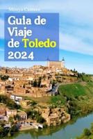 Guía De Viaje De Toledo 2024