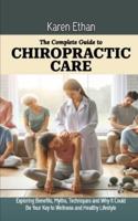 The Complete Guide to Chiropractic Care