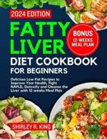 Fatty Liver Diet Cookbook for Beginners 2024.