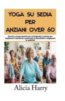 Yoga Su Sedia Per Anziani Over 60