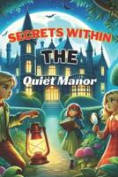 Secrets Within The Quiet Manor