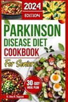 Parkinson Disease Diet Cookbook for Seniors
