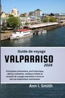 Guide De Voyage Valparaiso 2024