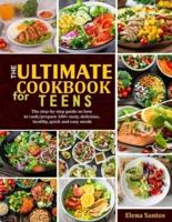 The Ultimate Cookbook for Teens