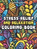 Stress Relief and Relaxation Coloring Book