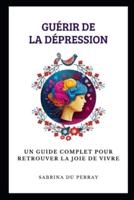 Guérir De La Dépression