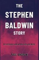 The Stephen Baldwin Story