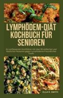 Lymphödem-Diät Kochbuch Für Senioren