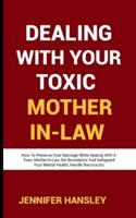 Dealing With Your Toxic Mother-In-Law