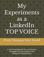 My Experiments as a LinkedIn TOP VOICE