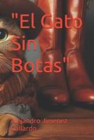 "El Gato Sin Botas"