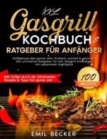 XXL Gasgrill Kochbuch & Ratgeber Für Anfänger