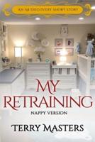 My Retraining (Nappy Version)