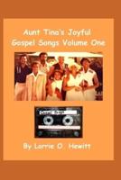 Aunt Tina's Joyful Gospel Songs Volume One