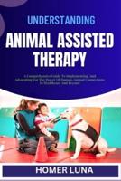 Understanding Animal Assisted Therapy