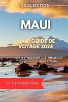 Maui Guide De Voyage 2024