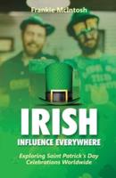 Irish Influence Everywhere