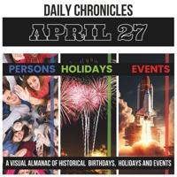 Daily Chronicles April 27