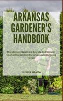 Arkansas Gardener's Handbook