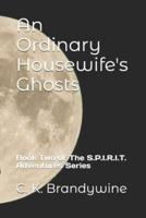 An Ordinary Housewife's Ghosts