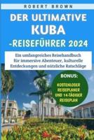 Der Ultimative Kuba-Reiseführer 2024