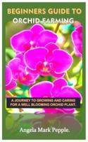 Beginners Guide to Orchid Farming.