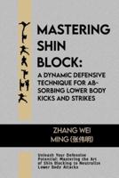 Mastering Shin Block
