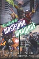 Wasteland Warlords Omnibus (Books 4 - 6)