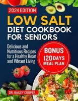 Low Salt Diet Cookbook for Seniors 2024