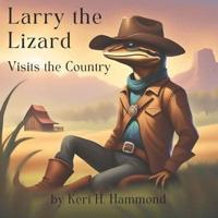 Larry the Lizard, Visits the Country