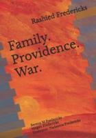 Family. Providence. War.