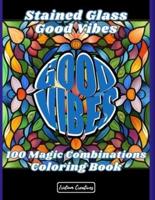 Stained Glass Good Vibes Coloring Book