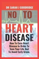 No To Heart Disease