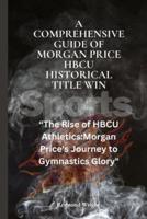 A Comprehensive Guide of Morgan Price HBCU Historical Title Win