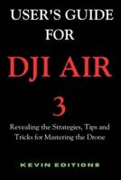 User's Guide For DJI Air 3