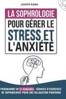 La Sophrologie Pour Gérer Le Stress Et l'Anxiété