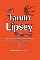 The Tamin Lipsey Chronicles