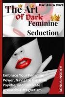 The Art Of Dark Feminine Seduction