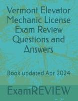 Vermont Elevator Mechanic License Exam Review Questions and Answers