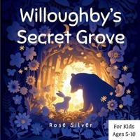 Willoughby's Secret Grove