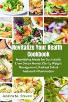 Revitalize Your Health Cookbook