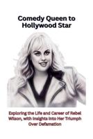 Comedy Queen to Hollywood Star