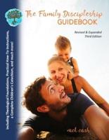 The Family Discipleship Guidebook (Revised & Expanded Third Edition)